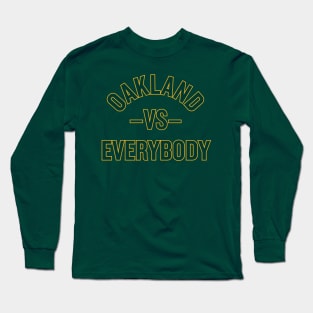 Oakland Vs. Everybody Long Sleeve T-Shirt